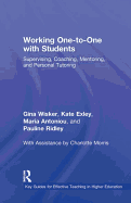 Working One-to-One with Students: Supervising, Coaching, Mentoring, and Personal Tutoring