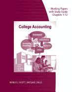 Working Papers Study Guide, Chapters 1-12 for Nobles/Scott/McQuaig/Bille's College Accounting, 11th