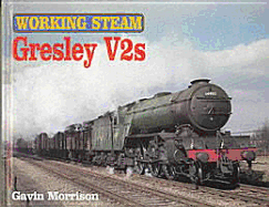 Working Steam: Gresley V2s