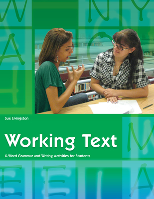 Working Text (Student Workbook): X-Word Grammar and Writing Activities for Students - Livingston, Sue