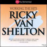 Working the Hits - Ricky Van Shelton