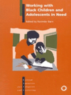 Working with Black Children and Adolescents in Need: A Practical Guide to Developing...