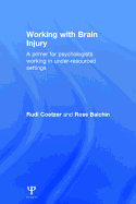 Working with Brain Injury: A primer for psychologists working in under-resourced settings