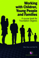 Working with Children, Young People and Families: A Course Book for Foundation Degrees