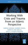 Working with Crisis and Trauma from an Isl mic Perspective