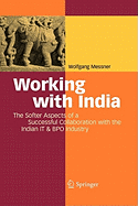 Working with India: The Softer Aspects of a Successful Collaboration with the Indian It & Bpo Industry