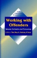 Working with Offenders: Issues, Contexts and Outcomes