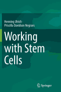 Working with Stem Cells