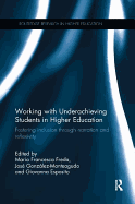 Working with Underachieving Students in Higher Education: Fostering inclusion through narration and reflexivity