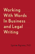 Working With Words In Business And Legal Writing