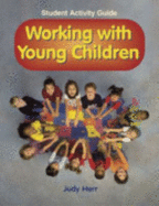 Working with Young Children: Student Activity Guide