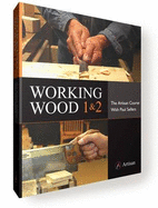 Working Wood 1 & 2: the Artisan Course with Paul Sellers