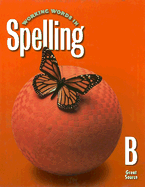 Working Words in Spelling B - Woodruff, G Willard, and Moore, George N, and Forest, Robert G