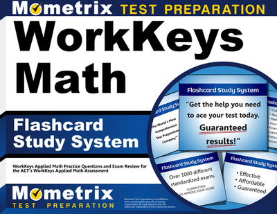 Workkeys Math Flashcard Study System: Workkeys Applied Math Practice Questions and Exam Review for the Act's Workkeys Applied Math Assessment - Mometrix Workplace Aptitude Test Team