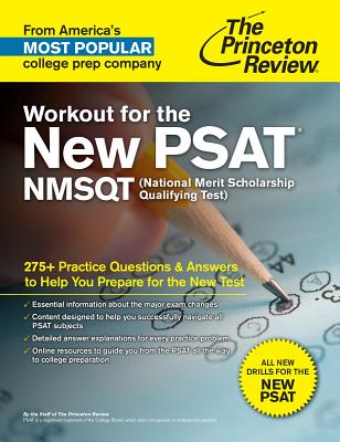 Workout for the New PSAT/NMSQT: 275+ Practice Questions & Answers to Help You Prepare for the New Test - Princeton Review