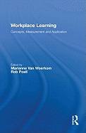 Workplace Learning: Concepts, Measurement, and Application