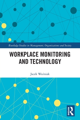 Workplace Monitoring and Technology - Wo niak, Jacek