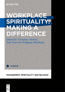 Workplace Spirituality: Making a Difference