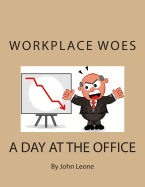 Workplace Woes: A Day at the Office