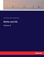 Works and Life: Volume 4