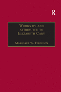 Works by and attributed to Elizabeth Cary: Printed Writings 1500-1640: Series 1, Part One, Volume 2