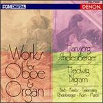 Works for Oboe & Organ - HansJrg Schellenberger (oboe); Hedwig Bilgram (organ)