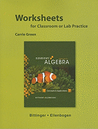 Worksheets for Classroom or Lab Practice for Elementary Algebra: Concepts and Applications