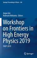 Workshop on Frontiers in High Energy Physics 2019: Fhep 2019