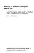 Workshop on Neutron Scattering Data Analysis 1986, Invited and contributed papers from the Workshop on Neutron Scattering Data Analysis held at the Rutherford Appleton Laboratory, Chilton, 13-14 March 1986