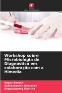 Workshop sobre Microbiologia de Diagn?stico em colabora??o com a Himedia