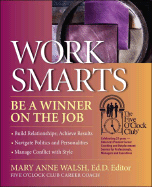 Worksmarts: Be a Winner on the Job (Five O'Clock Club)