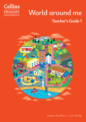 World around me - Teacher's Guide 1 - Scoffham, Stephen, and Bridge, Colin