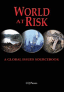 World at Risk: A Global Issues Sourcebook - Cq Press (Editor)