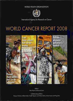 World Cancer Report 2008 [op] - Boyle, P, and Levin, B