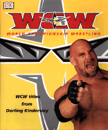 World Championship Wrestling: The Ultimate Guide