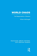 World Chaos: The Responsibility of Science