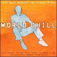 World Chill: Laid-Back Grooves for Global Minds - Various Artists