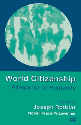 World Citizenship - Rotblat, Joseph (Editor)