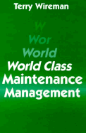 World Class Maintenance Management - Wireman, Terry