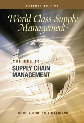 World Class Supply Management: The Key to Supply Chain Management with Student CD (Cases) - Burt, David N, and Dobler, Donald W, and Starling, Stephen