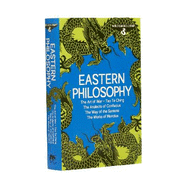 World Classics Library: Eastern Philosophy: The Art of War, Tao Te Ching, The Analects of Confucius, The Way of the Samurai, The Works of Mencius