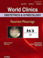 World Clinics: Obstetrics & Gynecology: Recurrent Miscarriage