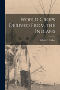 World Crops Derived From the Indians