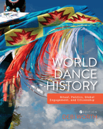 World Dance History: Ritual, Politics, Global Engagement, and Citizenship