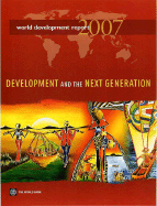 World Development Report 2007: Development and the Next Generation