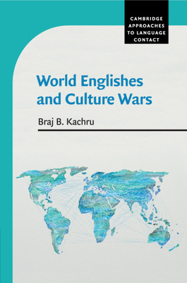 World Englishes and Culture Wars - Kachru, Braj B.