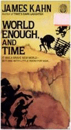 World Enough & Time - Kahn, James