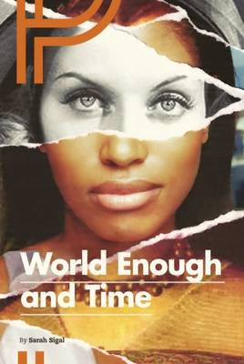 World Enough & Time - Sigal, Sarah