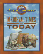 World Explorer: Medieval Times 3rd Edition Student Edition 2003c