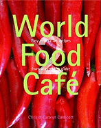 World Food Cafe 2: Easy Vegetarian Recipes from Around the Globe